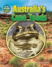 Australia's Cane Toads : Overrun! cover image