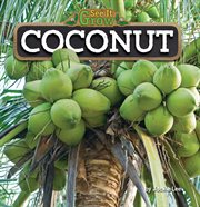 Coconut : See It Grow cover image