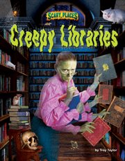 Creepy Libraries : Scary Places cover image