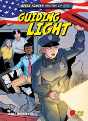 Never Forget: Heroes of 9/11: Guiding Light cover image