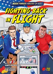 Never Forget: Heroes of 9/11: Fighting Back in Flight cover image