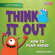 Think it Out : How to Plan Ahead cover image