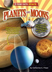 Planets and Moons : X-treme Facts: Space cover image