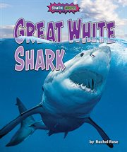 Great White Shark : Shark Shock! cover image