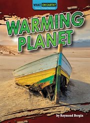 Warming Planet : What on Earth? Climate Change Explained cover image