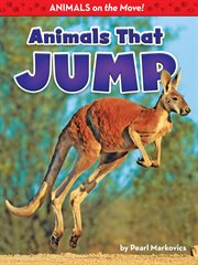 Animals That Jump : Animals on the Move! cover image