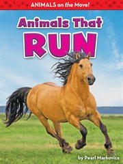 Animals That Run : Animals on the Move! cover image