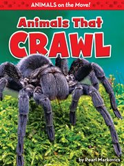 Animals That Crawl : Animals on the Move! cover image