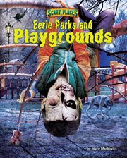 Eerie parks and playgrounds cover image