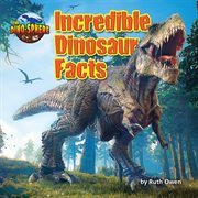 Incredible dinosaur facts cover image