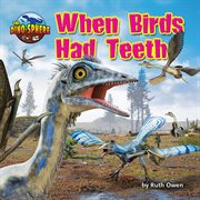 When birds had teeth cover image