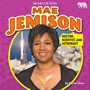Mae Jemison : doctor, scientist, and astronaut cover image