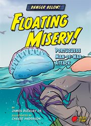 Floating misery! : Portuguese man-of-war attack cover image