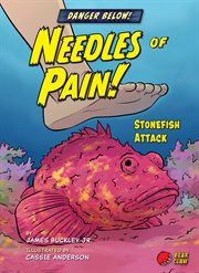 Needles of pain! : stonefish attack cover image