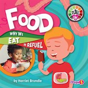 Food : why we eat to refuel cover image