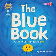 The blue book : what to do when you're sad cover image