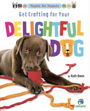 Get crafting for your delightful dog cover image