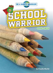 School warrior : going green cover image