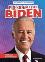 President Joe Biden : America's 46th president cover image
