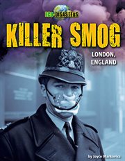 Killer Smog : London, England cover image