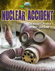 Nuclear Accident : Chernobyl Power Plant, Ukraine cover image