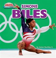 Simone Biles : Amazing Americans: Olympians cover image