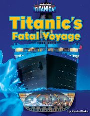 Titanic's Fatal Voyage : Titanica cover image
