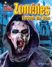Zombies Through the Ages : Zombie Zone cover image