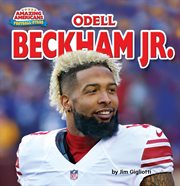 Odell Beckham Jr. : Amazing Americans: Football Stars cover image