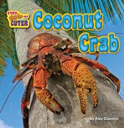 Coconut Crab : Even Weirder and Cuter cover image