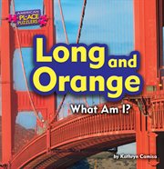 Long and Orange : What Am I? cover image