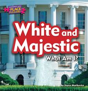 White and Majestic : What Am I? cover image
