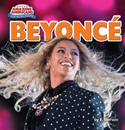 Beyoncé : Amazing Americans: Pop Music Stars cover image
