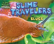 Slime Travelers : Slugs cover image