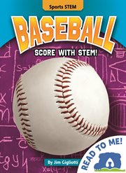 Baseball : Score with STEM! cover image