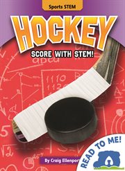 Hockey : Score with STEM! cover image
