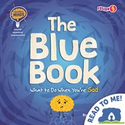 The Blue Book : What to Do When You're Sad cover image