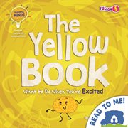 The Yellow Book : What to Do When You're Excited cover image
