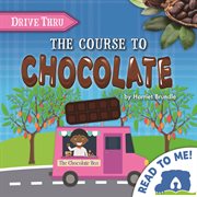 The Course to Chocolate : Drive Thru Set Two cover image