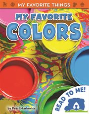 My Favorite Colors : My Favorite Things cover image