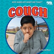 Cough : Why Does My Body Do That? (set 2) cover image