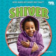 Shiver : Why Does My Body Do That? (set 2) cover image