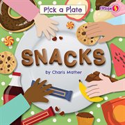 Snacks : Pick a Plate cover image