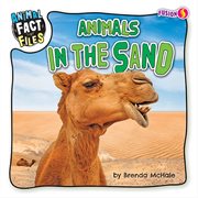 Animals in the Sand : Animal Fact Files cover image