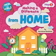 Making a Difference From Home : Saving the World cover image
