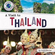 A Visit to Thailand : Country Explorers (set 2) cover image