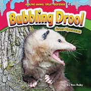 Bubbling Drool : Gross Opossums cover image