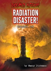 Radiation Disaster! : Chernobyl, 1986 cover image