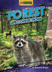 Forest Life Connections : Life on Earth! Biodiversity Explained cover image