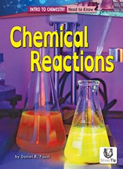 Chemical Reactions : Intro to Chemistry: Need to Know cover image